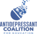 Antidepressant Coalition for Education